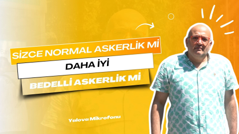 Sizce normal askerlik mi daha iyi bedelli askerlik mi ?