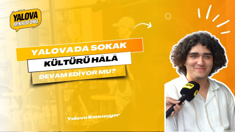 Yalova'da Sokak Kültürü Hala Devam Ediyor mu?