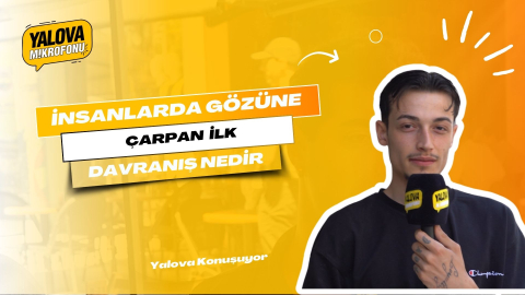 İnsanlarda Gözünüze Çarpan İlk Davranış Nedir?