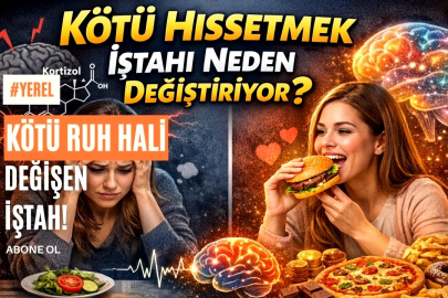 Kötü Hissetmek İştahı Neden Değiştiriyor?