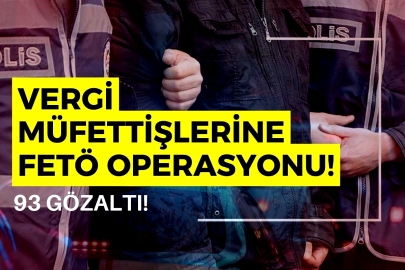 FETÖ İddiası Bakanlıkta: 93 Vergi Müfettişi Gözaltında!