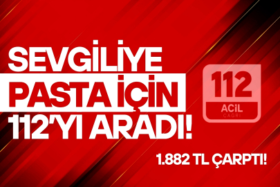 Sevgilisi İçin 112’yi Aradı, “Pasta” İstedi… Ceza Yedi!