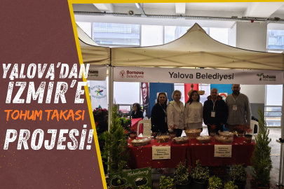 Yalova’nın Ata Tohumları İzmir'de Binlerce Vatandaşla Buluştu!