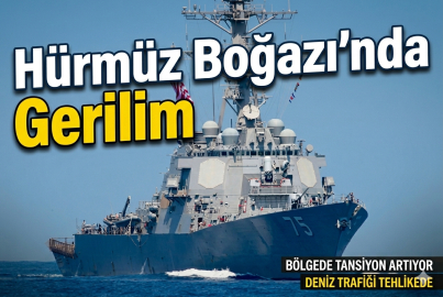 Hürmüz Boğazı’nda Gerilim
